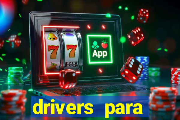 drivers para windows 7 64 bits